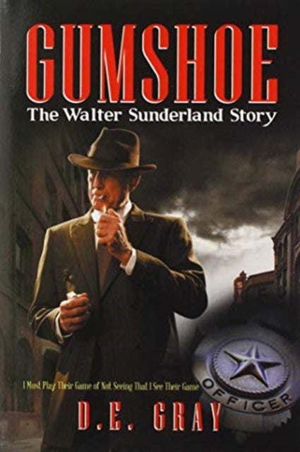 Gumshoe - The Walter Sunderland Story