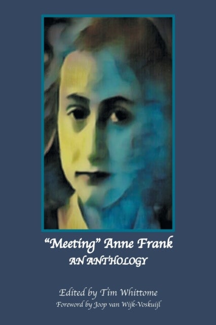 'Meeting' Anne Frank - An Anthology (Revised Edition)