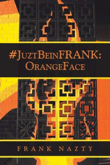 #Juztbeinfrank - Orangeface