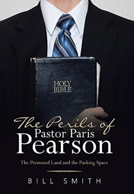 The Perils of Pastor Paris Pearson - The Promised Land and the Parking Space