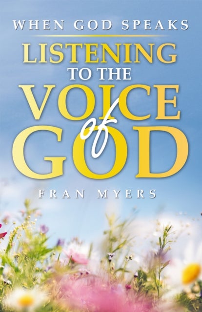 When God Speaks - Listening to the Voice of God