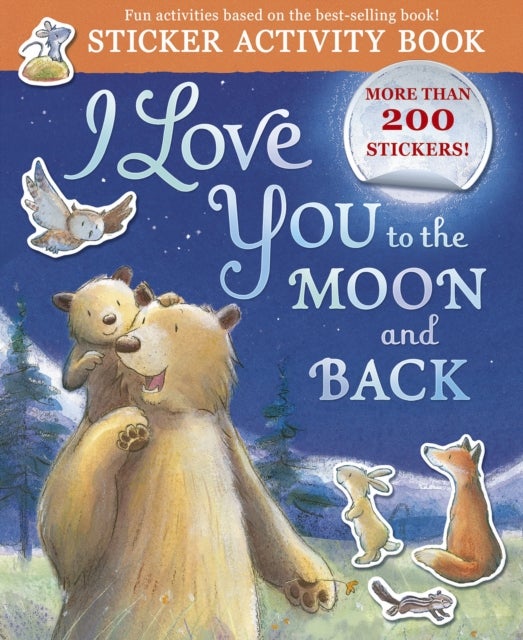 I Love You to the Moon and Back Sticker Activity - Sticker Activity Book with More Than 200 Stickers!