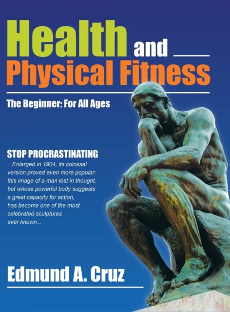 Health and Physical Fitness - The Beginner: for All Ages