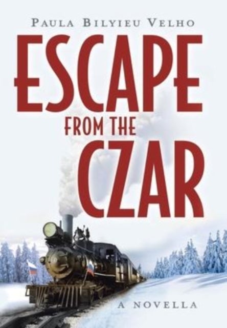 Escape from the Czar - A Novella