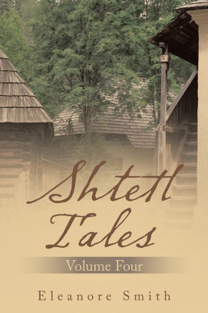 Shtetl Tales - Volume Four