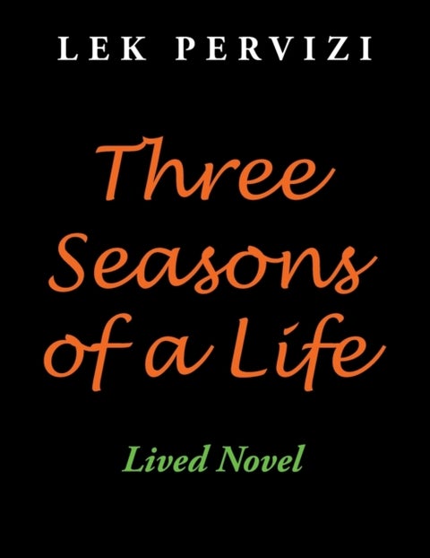 Three Seasons of a Life - Lived Novel