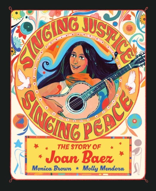 Singing Justice, Singing Peace - The Story of Joan Baez