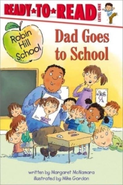 Dad Goes to School - Ready-to-Read Level 1
