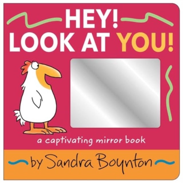 Hey! Look at You! - A Captivating Mirror Book