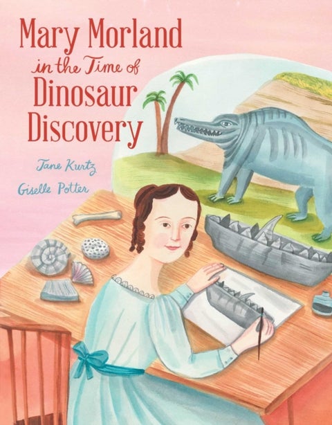 Mary Morland in the Time of Dinosaur Discovery