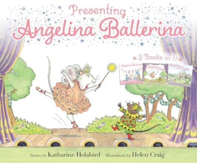 Presenting Angelina Ballerina - Angelina Ballerina; Angelina on Stage; Angelina at the Palace
