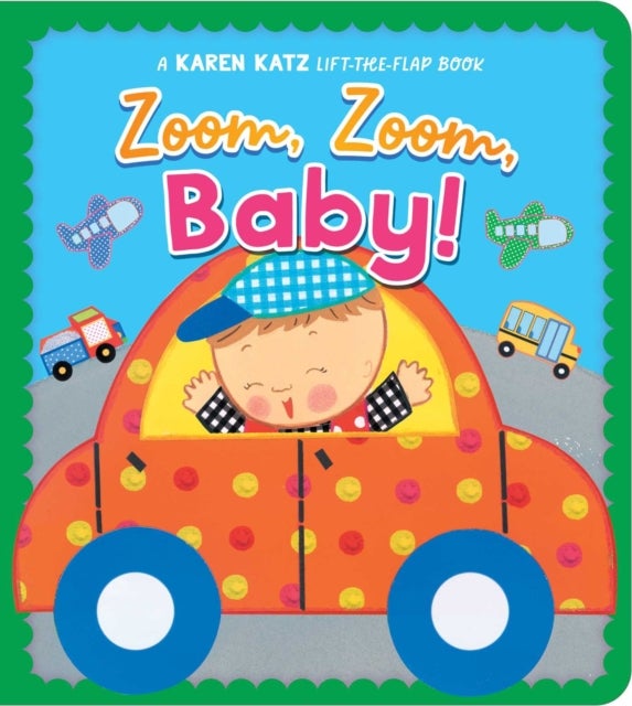 Zoom, Zoom, Baby! - A Karen Katz Lift-the-Flap Book