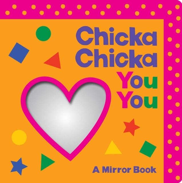 Chicka Chicka You You - A Mirror Book