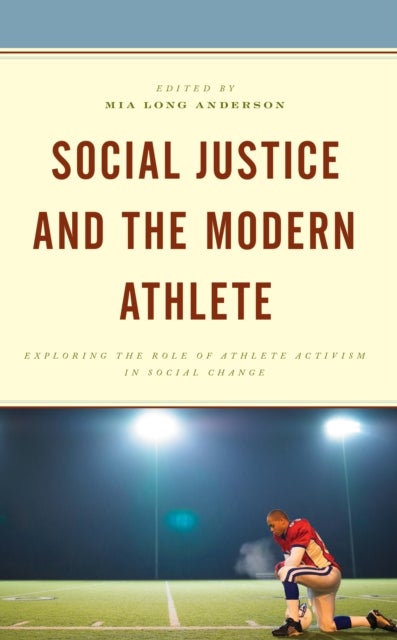 Social Justice and the Modern Athlete - Exploring the Role of Athlete Activism in Social Change