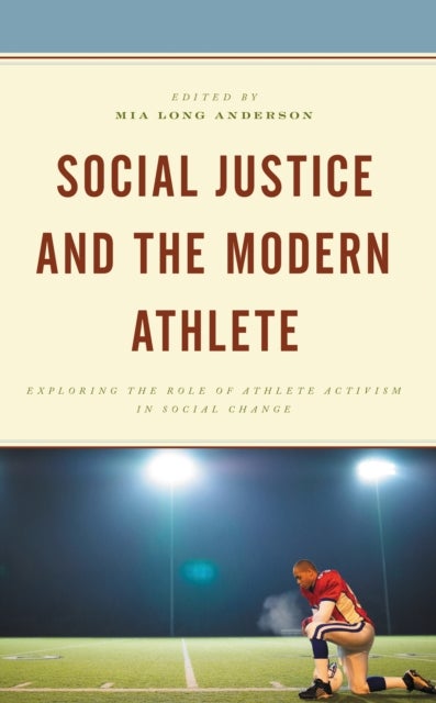 Social Justice and the Modern Athlete - Exploring the Role of Athlete Activism in Social Change