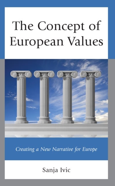 The Concept of European Values - Creating a New Narrative for Europe