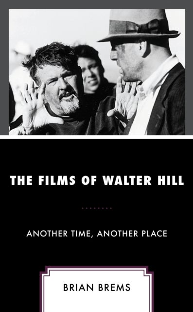 The Films of Walter Hill - Another Time, Another Place