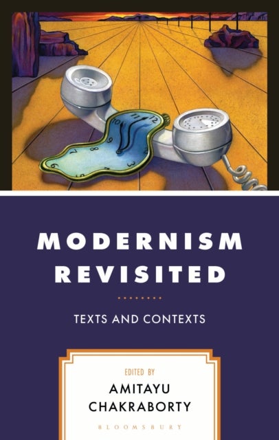 Modernism Revisited - Texts and Contexts