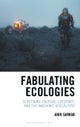Fabulating Ecologies