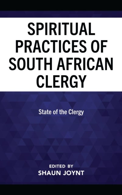 The Spiritual Practices of South African Clergy - State of the Clergy