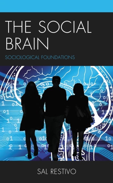 The Social Brain - Sociological Foundations