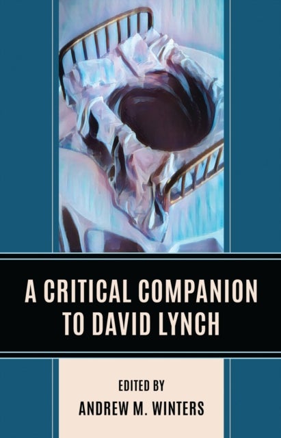 A Critical Companion to David Lynch