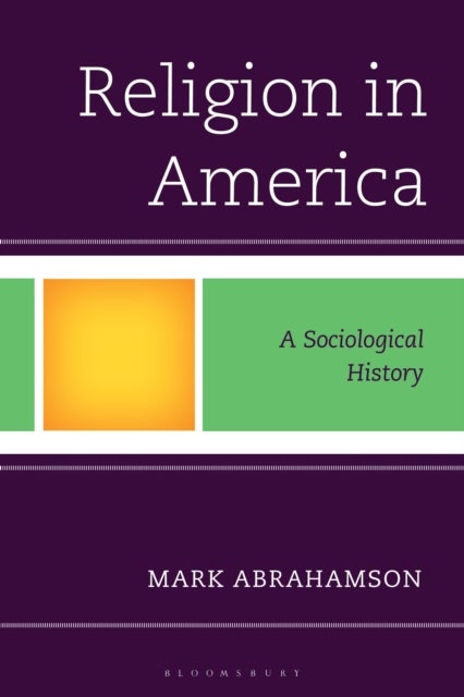 Religion in America - A Sociological History