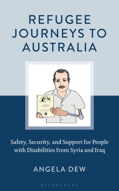 Refugee Journeys to Australia - Safety, Security, and Support for People with Disabilities from Syria and Iraq