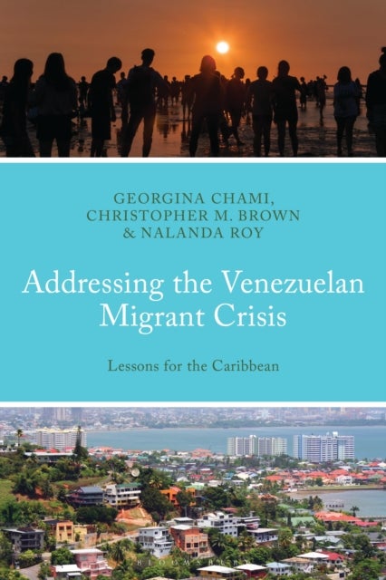 Addressing the Venezuelan Migrant Crisis - Lessons for the Caribbean