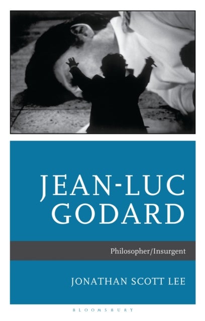 Jean-Luc Godard - Philosopher/Insurgent
