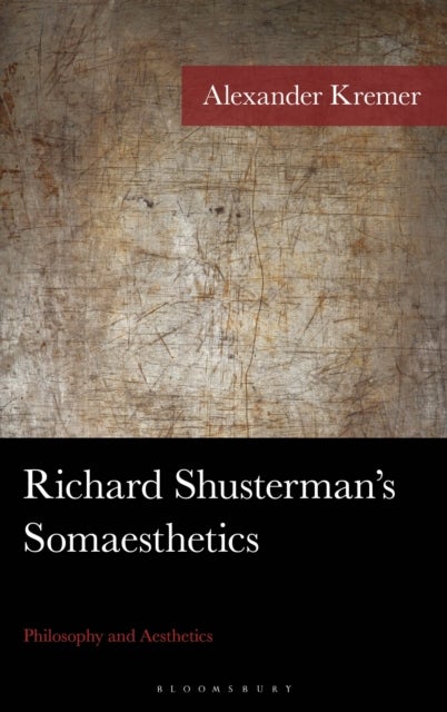 Richard Shusterman's Somaesthetics - Philosophy and Aesthetics