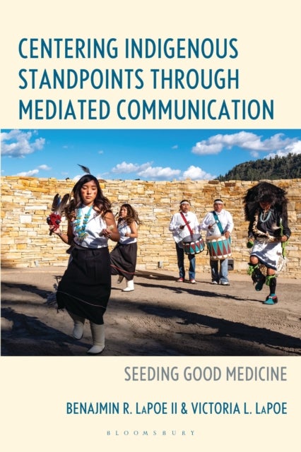Centering Indigenous Standpoints through Mediated Communication - Seeding Good Medicine