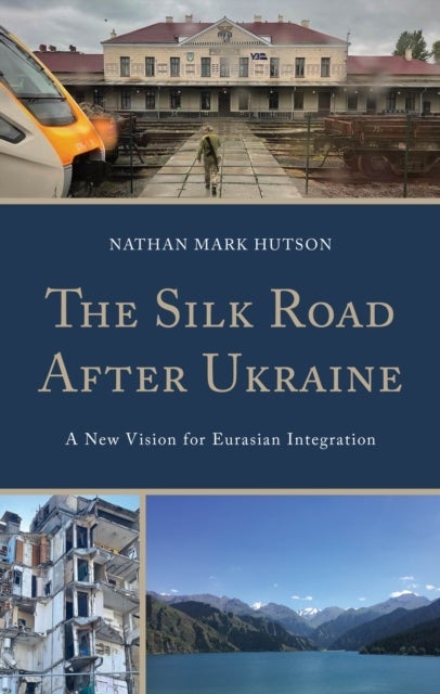 The Silk Road After Ukraine