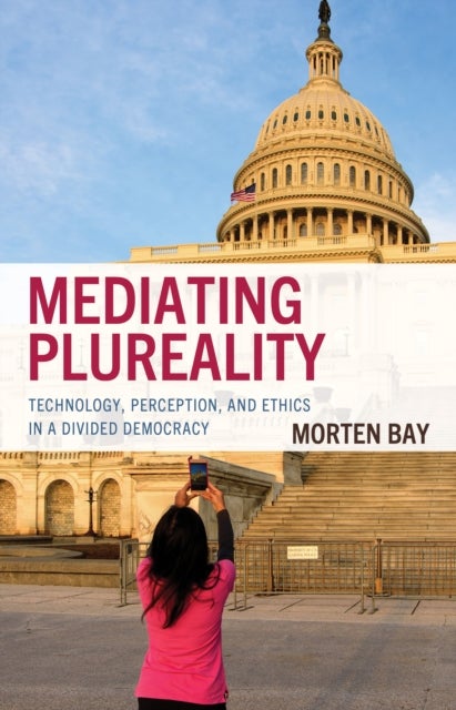 Mediating Plureality - Technology, Perception, and Ethics in a Divided Democracy