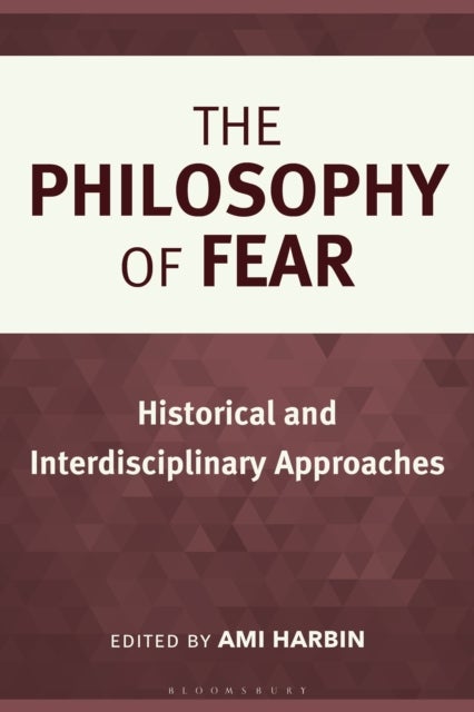 The Philosophy of Fear - Historical and Interdisciplinary Approaches