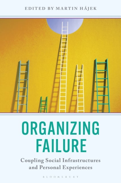 Organizing Failure - Coupling Social Infrastructures and Personal Experiences