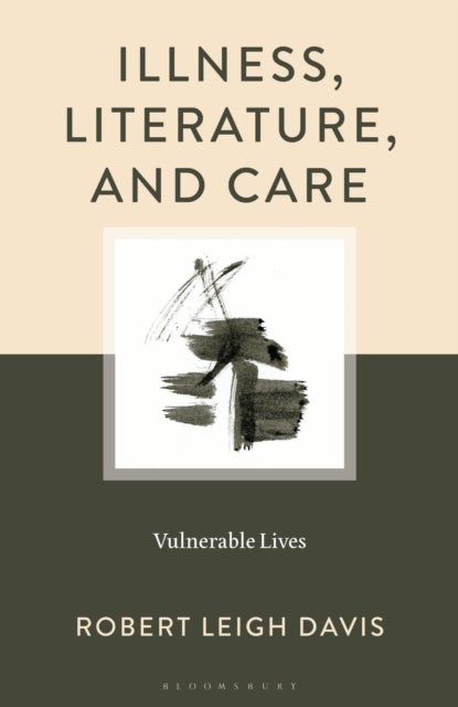 Illness, Literature, and Care - Vulnerable Lives