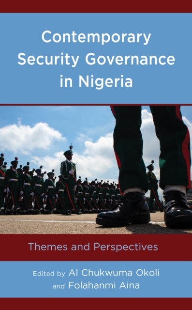 Contemporary Security Governance in Nigeria - Themes and Perspectives