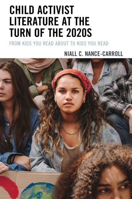 Child Activist Literature at the Turn of the 2020s - From Kids You Read About to Kids You Read