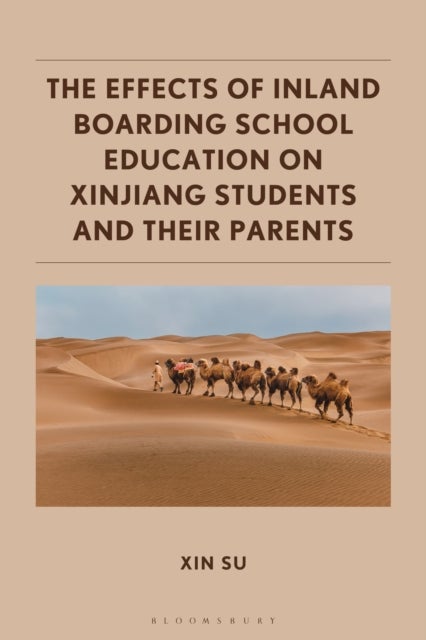 The Effects of Inland Boarding School Education on Xinjiang Students and their Parents