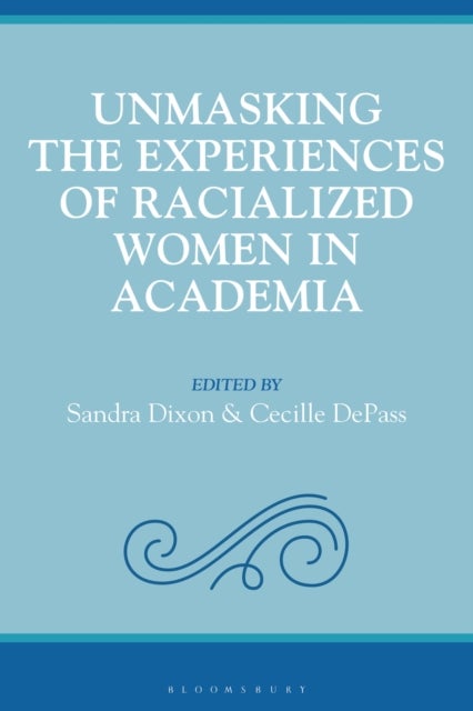 Unmasking the Experiences of Racialized Women in Academia