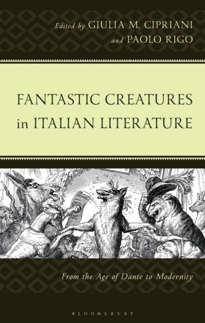 Fantastic Creatures in Italian Literature - From the Age of Dante to Modernity