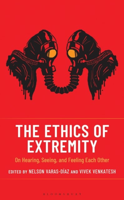The Ethics of Extremity - On Hearing, Seeing, and Feeling Each Other