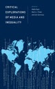 Critical Explorations of Media and Inequality