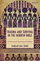 Trauma and Survival in the Hebrew Bible