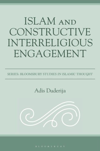 Islam and Constructive Interreligious Engagement