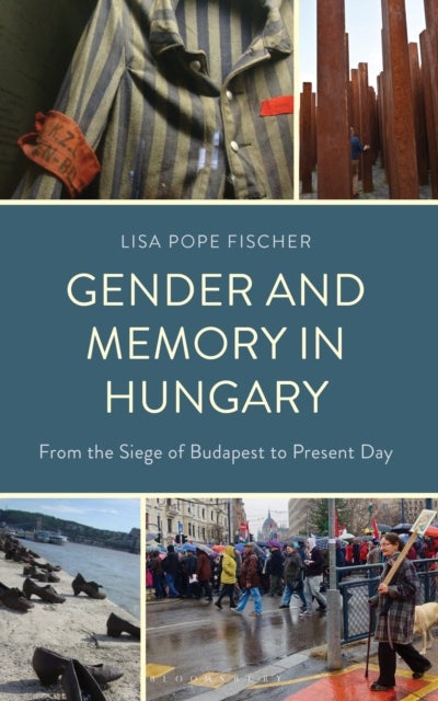 Gender and Memory in Hungary - From the Siege of Budapest to Present Day