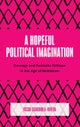 A Hopeful Political Imagination