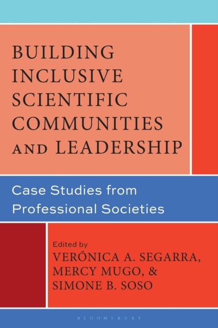 Building Inclusive Scientific Communities and Leadership - Case Studies from Professional Societies
