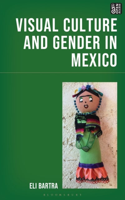 Visual Culture and Gender in Mexico